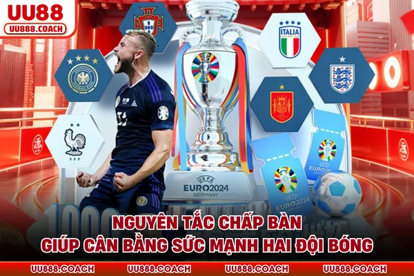 Nguyên tắc chấp bàn giúp cân bằng sức mạnh hai đội bóng
