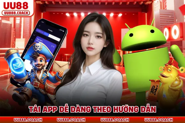 Tải app dễ dàng theo hướng dẫn Tải app dễ dàng theo hướng dẫn